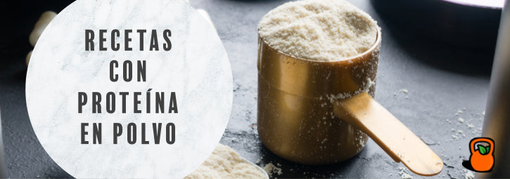 Recetas con proteína en polvo