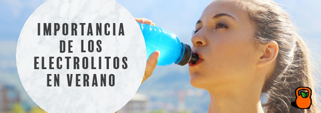 Importancia de los electrolitos en verano