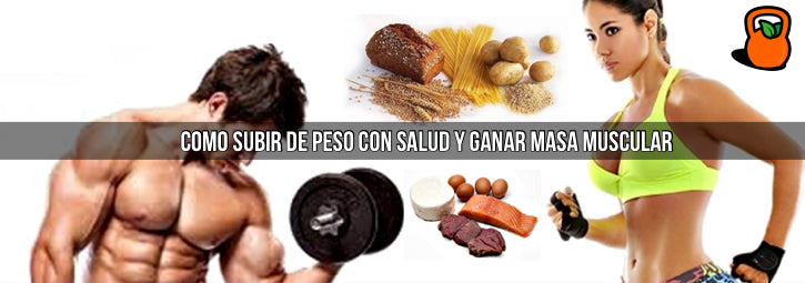 Cómo subir de peso con salud y ganar masa muscular