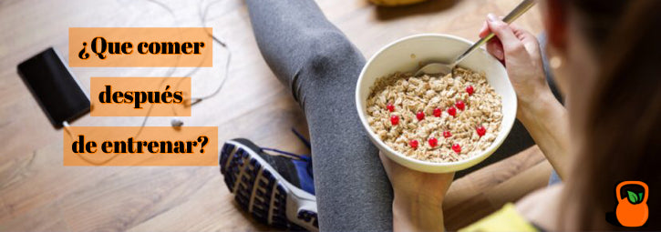 ¿Qué comer después de entrenar?