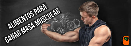 Alimentos para ganar masa muscular
