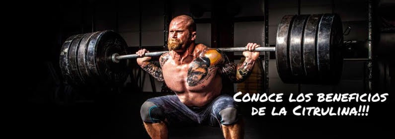 CONOCE LOS BENEFICIOS DE LA CITRULINA