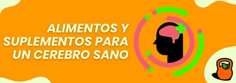 Alimentos y suplementos para un cerebro sano