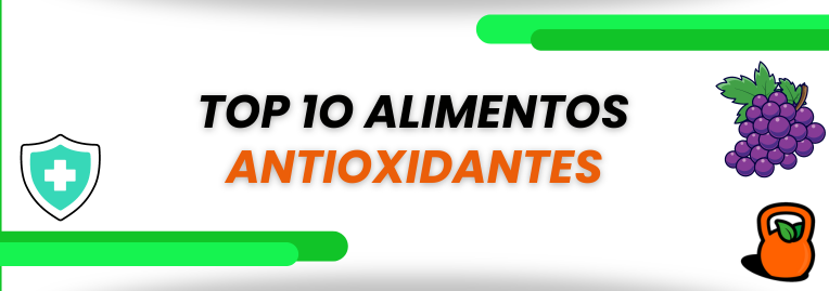 Top 10 alimentos antioxidantes